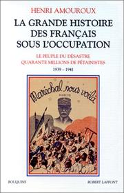 Cover of: La Grande Histoire des Français sous l'Occupation, tome 1, 1939-1941 by Henri Amouroux