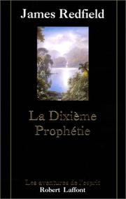 Cover of: La Dixieme Revelation De La Prophetie De by James Redfield