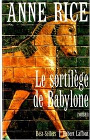 Cover of: Sortilège de Babylone by Anne Rice
