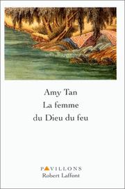 Cover of: La femme du Dieu du feu by Amy Tan