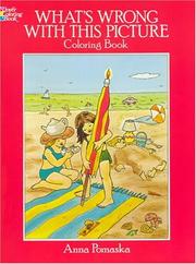 Cover of: What's Wrong with This Picture Coloring Book (Entertain with Mind Boggling Puzzles Big Books for Hours of) by Anna Pomaska