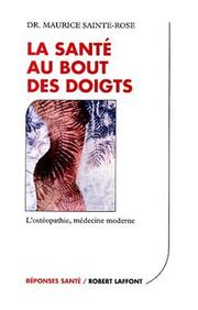 Cover of: La santé au bout des doigts  by Maurice Sainte-Rose