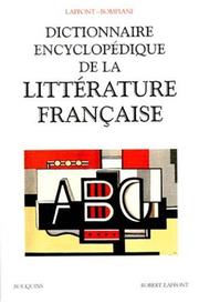 Cover of: Dictionnaire encyclopédique de la littérature française by Robert Laffont, Valentino Bompiani