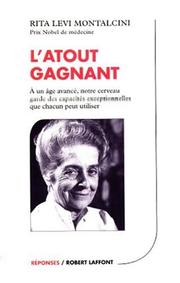 Cover of: L'atout gagnant by Rita Levi-Montalcini, Claude Romano