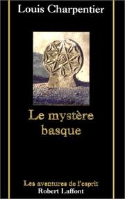 Cover of: Le Mystère basque by Louis Charpentier