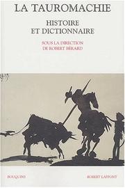 Cover of: Histoire et dictionnaire de la Tauromachie by Robert Bérard