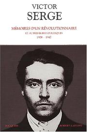 Cover of: Mémoires d'un révolutionnaire et autres écrits politiques, 1908-1947 by Victor Serge, Jean Rière, Jil Silberstein