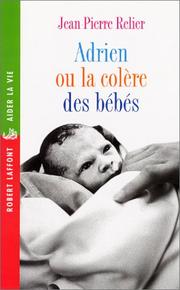 Cover of: Adrien ou la Colère des bébés
