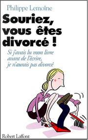 Cover of: Souriez, vous êtes divorcés : si j'avais lu mon livre avant de l'écrire, j'aurais pas divorcé