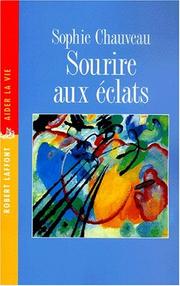 Cover of: Sourire aux éclats by Sophie Chauveau