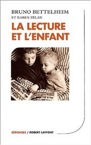Cover of: La lecture et l'enfant by Bruno Bettelheim, Karen Zelan