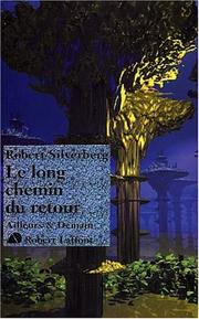 Cover of: Le Long Chemin du retour by Robert Silverberg, Raphaële Provost