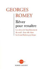 Cover of: Rêver pour renaître, nouvelle édition by George Romey