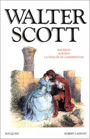 Cover of: Waverly - Rob-Roy - La Fiancée de Lammermoor by Sir Walter Scott