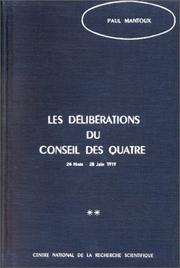 Cover of: Délibérations du conseil des quatre, 24 mars-28 juin 1919