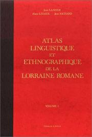 Cover of: Atlas linguistique et ethnographique de la Lorraine romane (Atlas linguistiques de la France par regions)