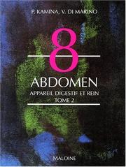 Cover of: Abdomen, tome 2. Appareil digestif et rein by P. Kamina