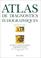 Cover of: Atlas de diagnostics échographiques 