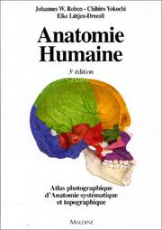 Cover of: Anatomie humaine: Atlas photographique de l'anatomie systématique et topographique  by Rohen - Yokoshi