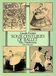 Cover of: Four centuries of ballet: fifty masterworks
