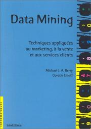 Cover of: Data mining: Techniques appliquées au marketing, à la vente et aux services clients