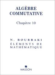 Cover of: Eléments de mathématique : Algèbre commutative, chapitres 10