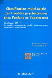 Cover of: Classification multi-axiale des troubles psychiatriques chez l'enfant et l'adolescent by Marcelli