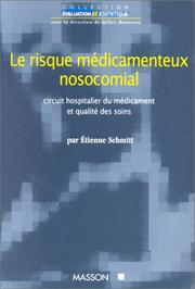 Cover of: Le Risque médicamenteux nosocomial. Circuit hospitalier du médicament et qualité des soins