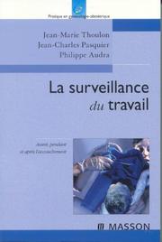 Cover of: La surveillance du travail avant, pendant et après l'accouchement