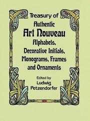 Cover of: Treasury of authentic art nouveau alphabets, decorative initials, monograms, frames, & ornaments