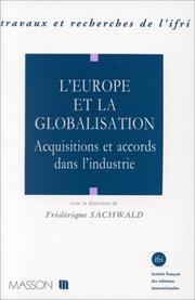 Cover of: L'Europe et la globalisation. Acquisitions et accords dans l'industrie