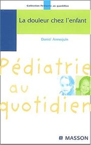 Cover of: La douleur chez l'enfant by Annequin