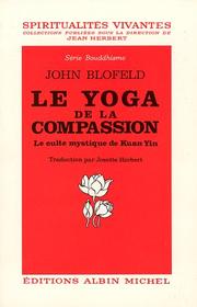 Cover of: Le Yoga de la compassion  by John Blofeld