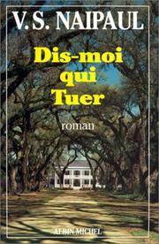 Cover of: Dis-moi qui tuer by V. S. Naipaul