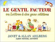 Cover of: Le gentil facteur ou Lettres à des gens célèbres by Janet Ahlberg, Allan Ahlberg