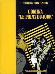 Cover of: Gomina, "Le point du jour" by Dodo, Ben Radis