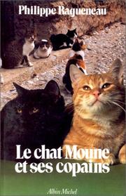 Cover of: Le chat Moune et ses copains by Philippe Ragueneau