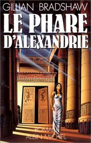 Cover of: Le phare d'Alexandrie by Gillian Bradshaw