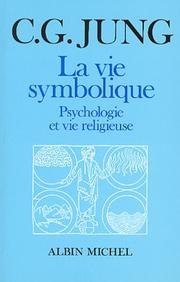 Cover of: La Vie symbolique  by Carl Gustav Jung