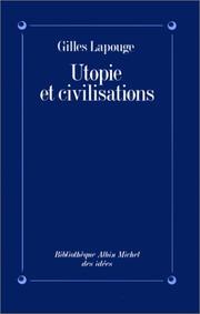 Cover of: Utopie et Civilisations by Gilles Lapouge
