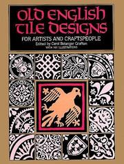 Cover of: Old English tile designs for artists and craftspeople by edited by Carol Belanger Grafton.