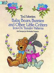 Cover of: Baby Bears, Bunnies, and Other Little Critters Iron-on Transfer Patterns: 176 Designs for Workable Projects (Dover Needlework)