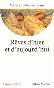 Cover of: Rêves d'hier et d'aujourd'hui  by Marie-Louise von Franz, Jacqueline Blumer