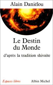 Cover of: Le Destin du monde d'après la tradition shivaïte