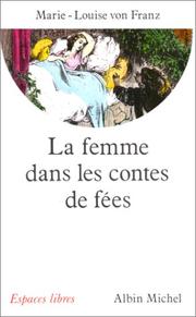 Cover of: La Femme dans les contes de fées by Marie-Louise von Franz, Francine Saint René Taillandier