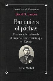 Cover of: Banquiers et Pachas : Finance internationale et impérialisme économique en Egypte