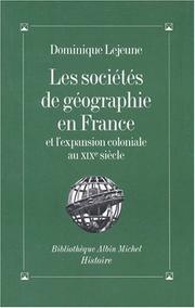 Les sociétés de géographie en France et l'expansion coloniale au XIXe siècle by Dominique Lejeune