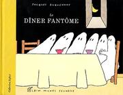 Cover of: Le Dîner fantôme by Jacques Duquennoy
