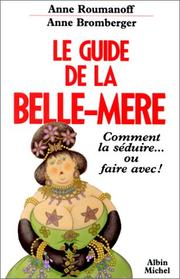 Cover of: Le guide de la belle-mère by Bromberger, Rouman