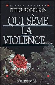 Cover of: Qui sème la violence